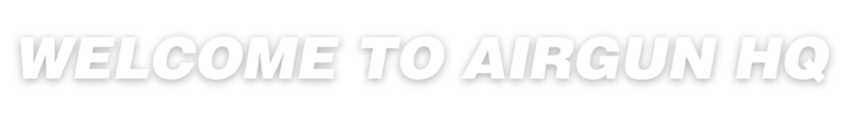 In bold white letters on a black background, "WELCOME TO AIRGUN HQ" invites you to explore the ultimate destination for airgun enthusiasts.